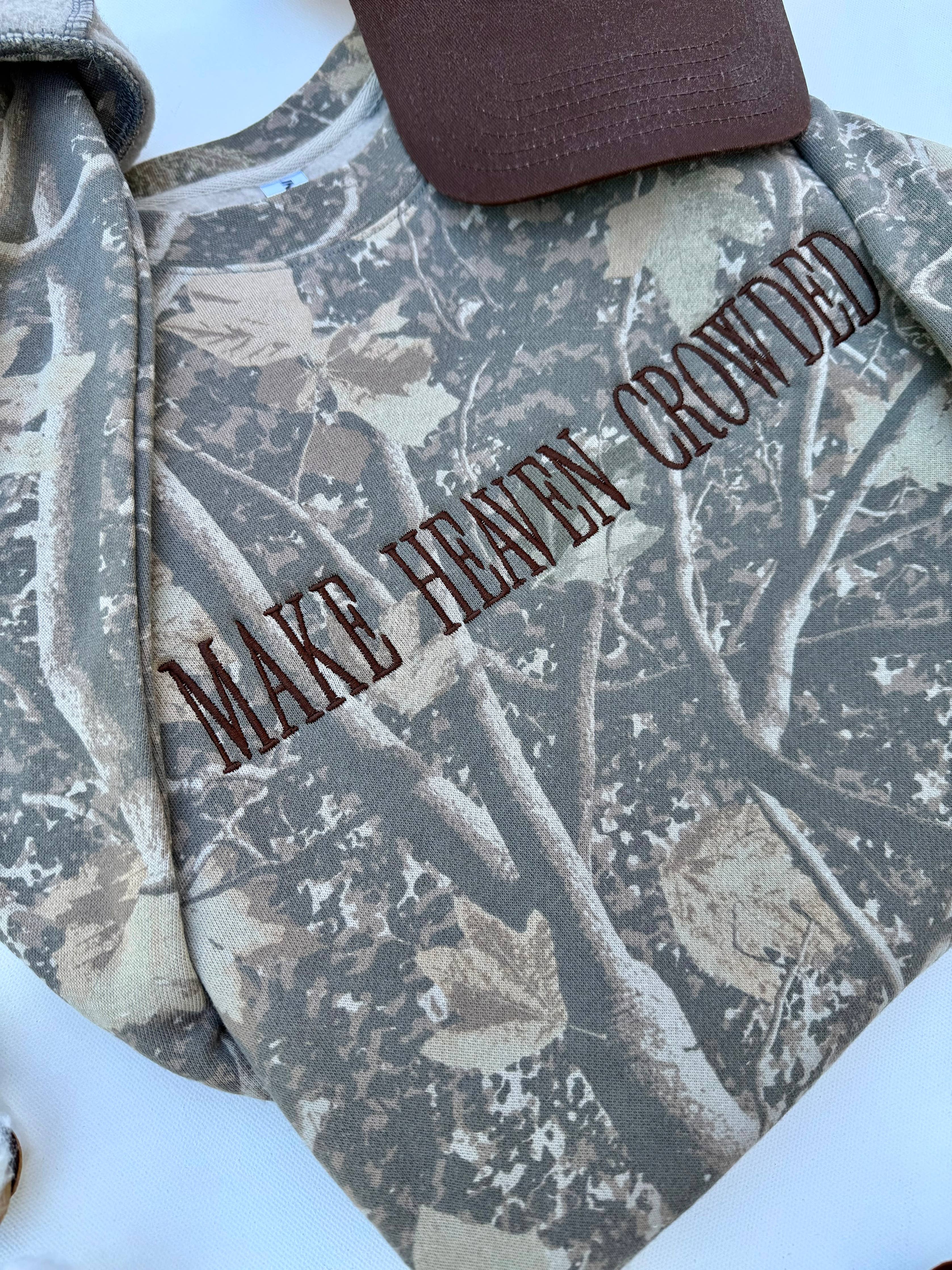 Make Heaven Crowded Camo Sweatshirt